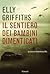 Il sentiero dei bambini dimenticati (Ruth Galloway, #1)