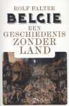 België. Een geschiedenis zonder land.
