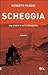 Scheggia: Una storia di mot...