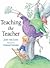 Teaching the Teacher by Joan Van Loon
