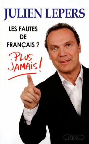 Les fautes de français? Plus jamais! (Paperback)