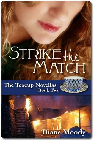 Strike the Match (The Teacup Novellas, #2)