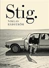 Stig by Niklas Rådström