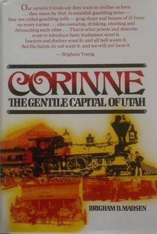 Corinne:  The Gentile Capital of Utah