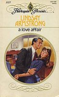 A Love Affair (Harlequin Presents, No 1327)
