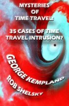 Mysteries Of Time Travel: 35 Cases Of Time Travel Intrusion?