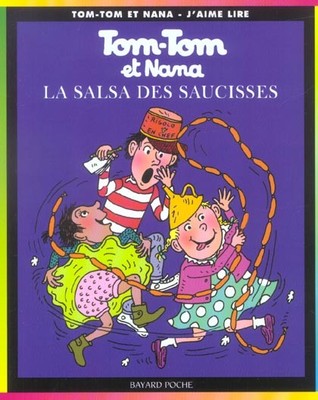 La salsa des saucisses (Tom-Tom et Nana #30)