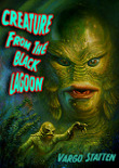 Creature from the Black Lagoon (Hardcover)