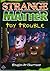 Toy Trouble (Strange Matter, #13)