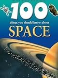 100 Things You Should Know About Space