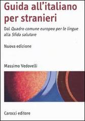 Guida all'italiano per stranieri. Dal Quadro comune europeo per le lingue alla Sfida salutare (Paperback)