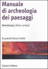 Manuale di archeologia dei paesaggi. Metodologie, fonti, contesti (Paperback)