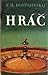 Hráč by Fyodor Dostoevsky Hráč by Fyodor Dostoevsky