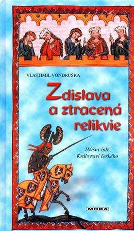 Zdislava a ztracená relikvie (Hříšní lidé Království českého #2)
