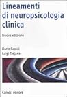 Lineamenti di neuropsicologia clinica by Dario Grossi