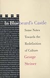 In Bluebeard's Castle: Some Notes Towards the Redefinition of Culture