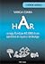 HAR avagy Európa 45000 éves szellemi és nyelvi öröksége by Csaba Varga