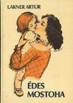 Édes mostoha (Hardcover)