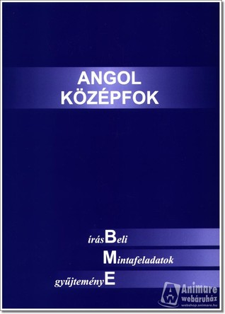 Angol középfok írásbeli mintafeladatok gyűjteménye BME