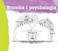 Bromba i psychologia