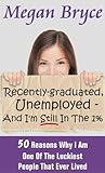 Recently-graduated, Unemployed - And I'm Still In The 1% : 50 Reasons Why I Am One Of The Luckiest People That Ever Lived