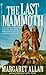 The Last Mammoth (Mammoth T...