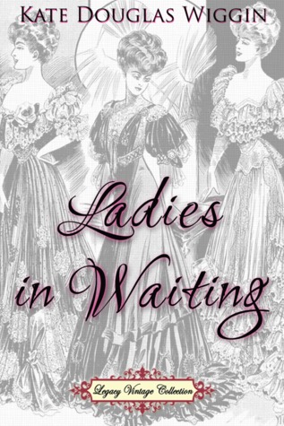 Ladies in Waiting (Kindle Edition)