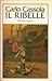 Il ribelle by Carlo Cassola