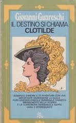 Il destino si chiama Clotilde: Romanzo d'amore e di avventura, con una importante digressione (Paperback)