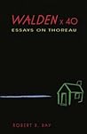 Walden X 40: Essays on Thoreau
