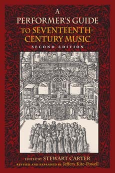 A Performer's Guide to Seventeenth-Century Music, Second Edition (Publications of the Early Music Institute)
