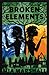 Broken Elements (Elements, #1)