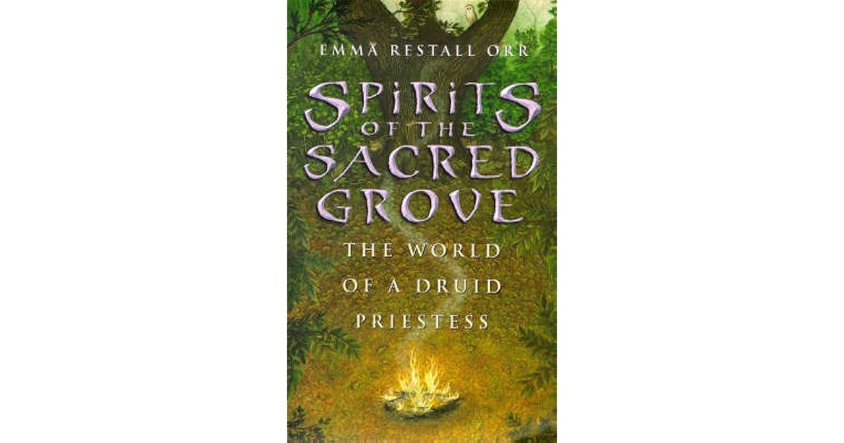 Spirits of the Sacred Grove by Emma Restall Orr