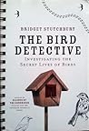 The Bird Detective  by Bridget Stutchbury
