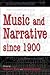 Music and Narrative Since 1900