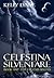 Celestina Silvenfare: The L...