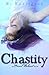 Chastity: An Eternal Belove...