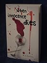 When Innocence Dies