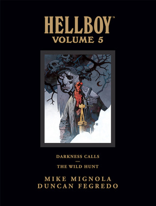 Hellboy, Vol. 5: Darkness Calls and The Wild Hunt (Library Binding)