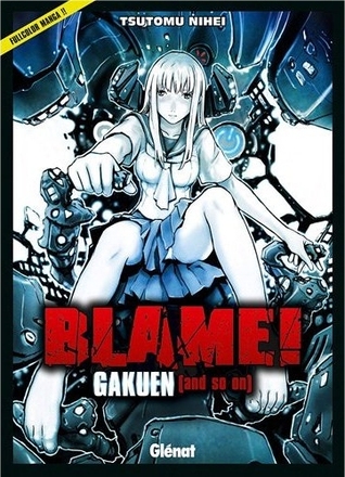 BLAME! Gakuen (And So On) (Blame!)