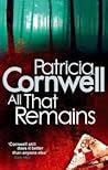 All That Remains by Patricia Cornwell