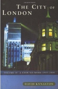 The City of London, Volume 4: A Club No More, 1945-2000 (Paperback)