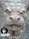 Sex with a Gargoyle by S. Gater