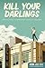 Kill Your Darlings, July 2012