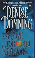 A Love For All Seasons By Denise Domning
