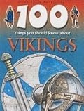 100 Things You Should Know About Vikings