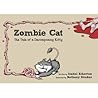 Zombie Cat by Isabel Atherton