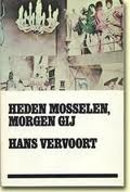Heden mosselen, morgen gij