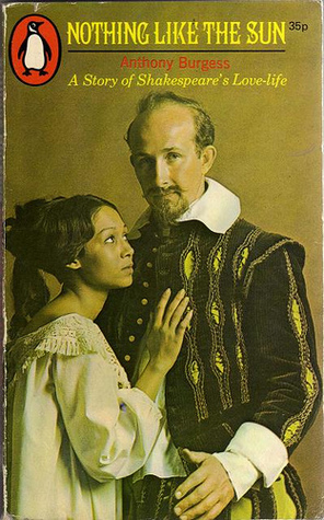 Nothing Like the Sun: A Story of Shakespeare's Love-Life