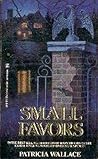 Small Favors by Patricia Wallace